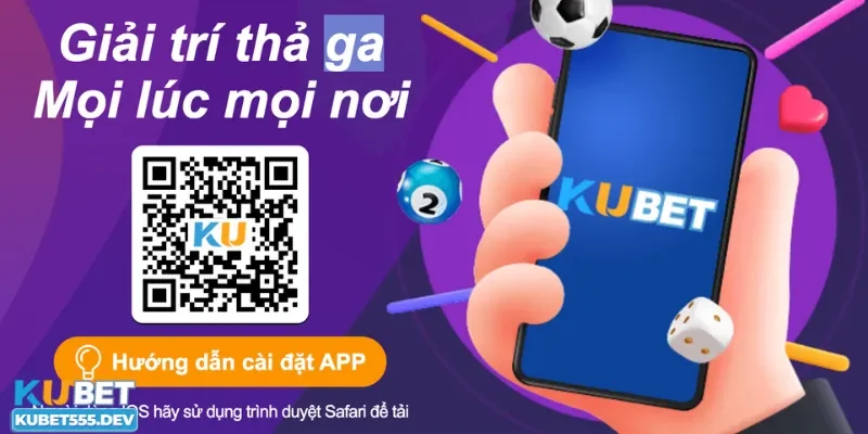 Kubet 22 Hướng dẫn cách tải app Kubet cho điện thoại
